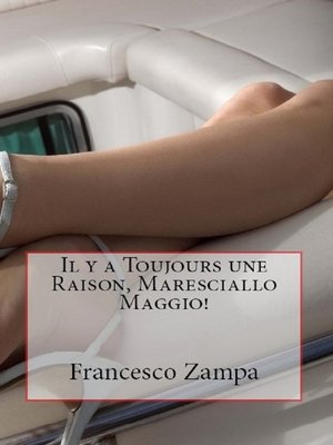 cover image of Il y a toujours une raison, Maresciallo Maggio!